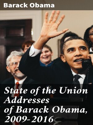 cover image of State of the Union Addresses of Barack Obama, 2009-2016